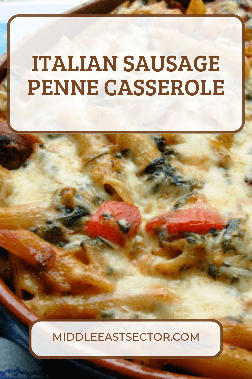 ITALIAN SAUSAGE PENNE CASSEROLE