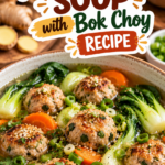 Ginger Pork Meatball Soup with Bok Choy