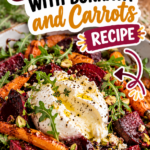 Roasted Beet Salad with Burrata and Carrots