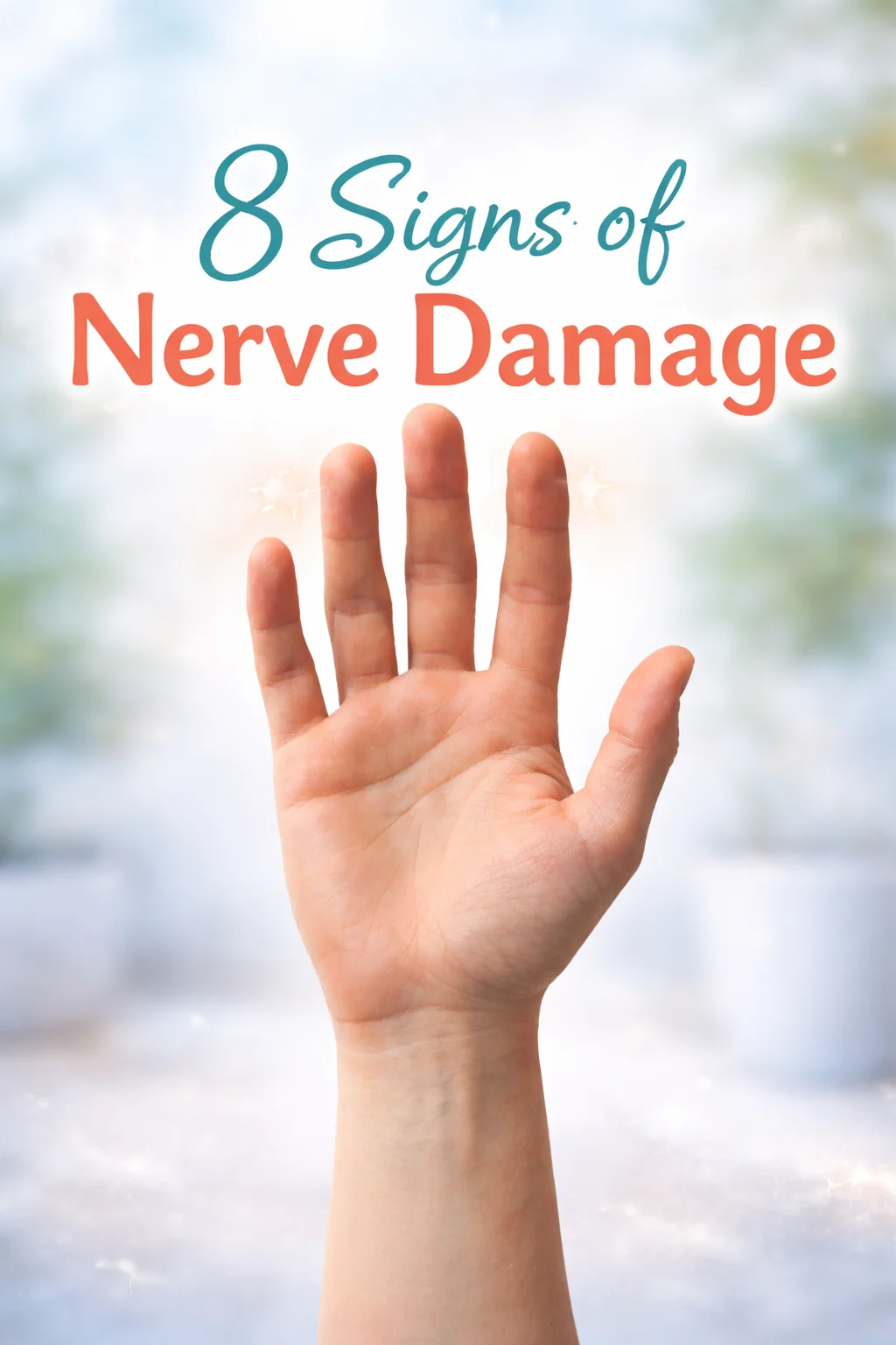 8 Early Warning Signs Of Nerve Damage In Your Hands