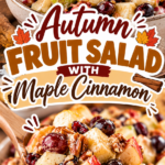 Autumn Fruit Salad with Maple Cinnamon