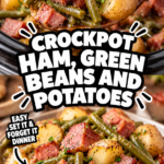 Crockpot Ham, Green Beans and Potatoes